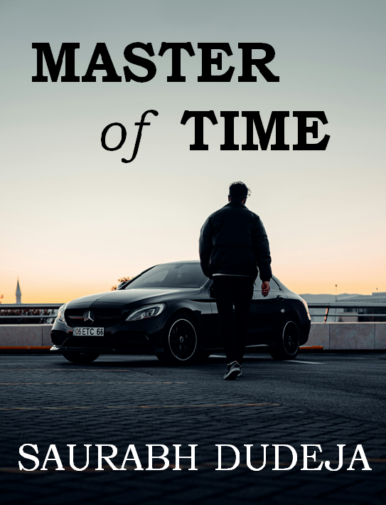 Master of Time- Saurabh Dudeja